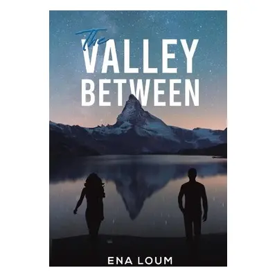 Valley Between - Loum, Ena