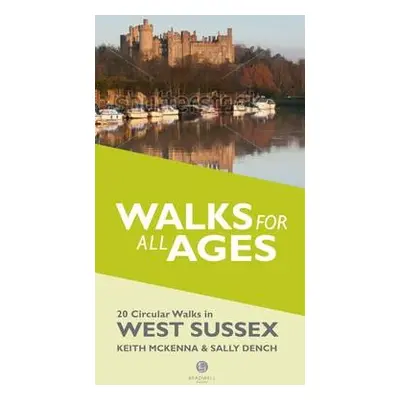 Walks for All Ages West Sussex - McKenna, Keith a Dench, Sally