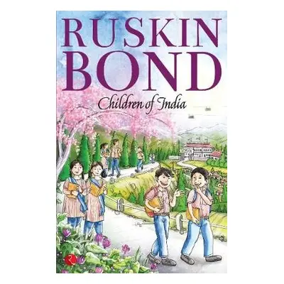 CHILDREN OF INDIA - Bond, Ruskin