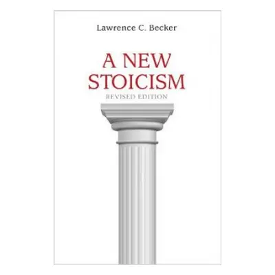 New Stoicism - Becker, Lawrence C.