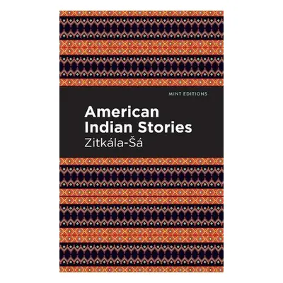 American Indian Stories - Zitkala-Sa