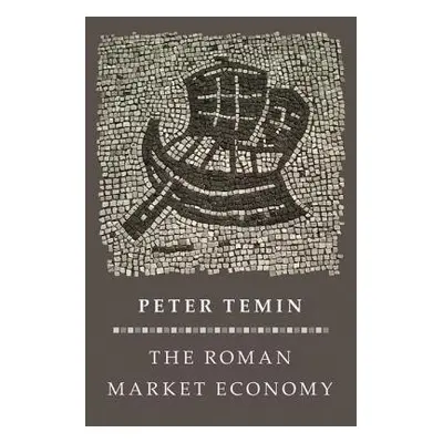 Roman Market Economy - Temin, Peter