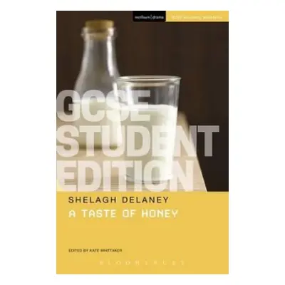 Taste of Honey GCSE Student Edition - Delaney, Shelagh