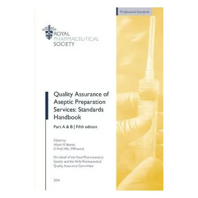 Quality Assurance of Aseptic Preparation Services: Standards Handbook