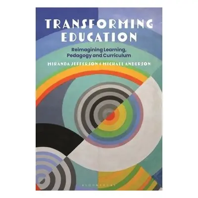 Transforming Education - Jefferson, Professor Miranda (Catholic Education Office, Parramatta, Au