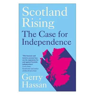 Scotland Rising - Hassan, Gerry