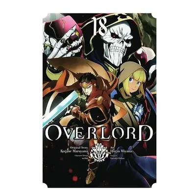 Overlord, Vol. 18 (manga) - Maruyama, Kugane a Oshio, Satoshi