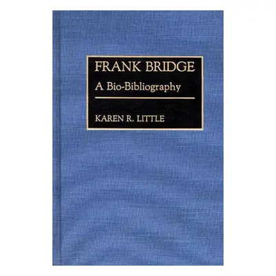 Frank Bridge - Little, Karen