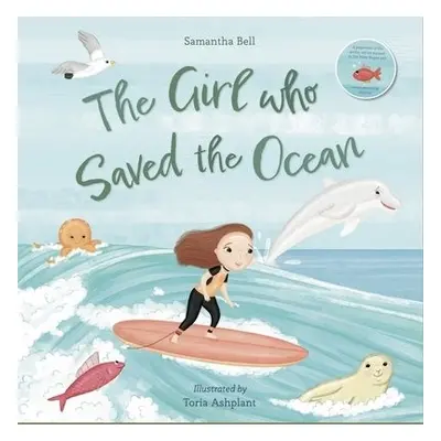 Girl who Saved the Ocean - Bell, Samantha