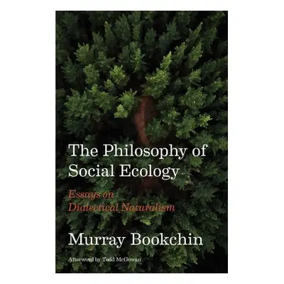 Philosophy of Social Ecology - Bookchin, Murray