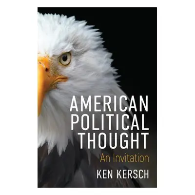 American Political Thought - Kersch, Ken