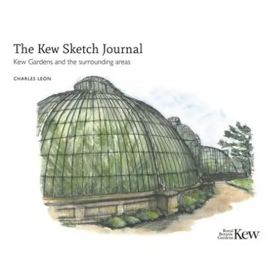 Kew Sketch Journal - Leon, Charles