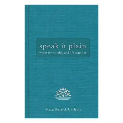 Speak It Plain - Herrick, Carlson, Meta