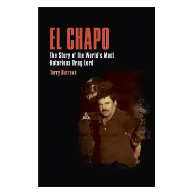 El Chapo - Burrows, Terry