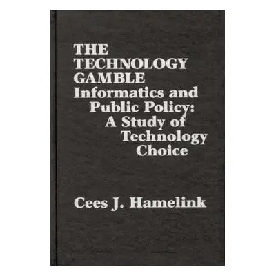 Technology Gamble - Hamelink, Cees J.