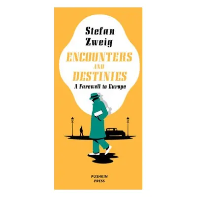 Encounters and Destinies - Zweig, Stefan (Author)