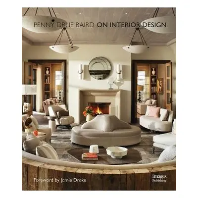 On Interior Design - Baird, Penny Drue