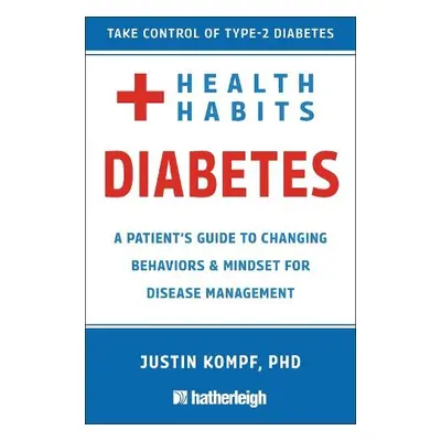 Health Habits for Diabetes - Kompf, Justin