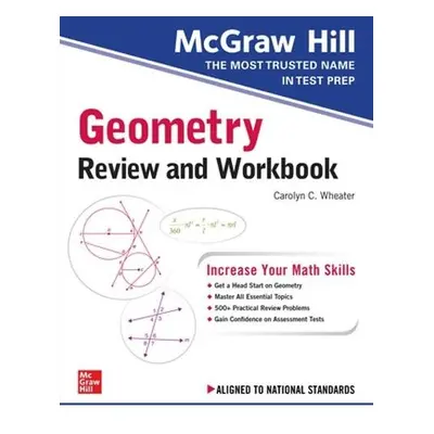 McGraw-Hill Education Geometry Review and Workbook - Wheater, Carolyn