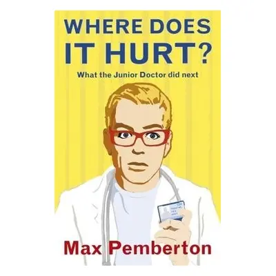 Where Does it Hurt? - Pemberton, Max