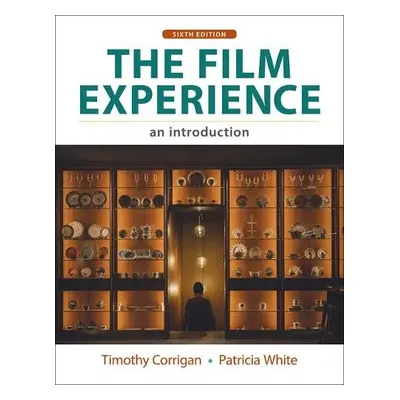 Film Experience - Corrigan, Timothy a White, Patricia