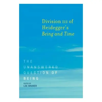 Division III of Heidegger's Being and Time