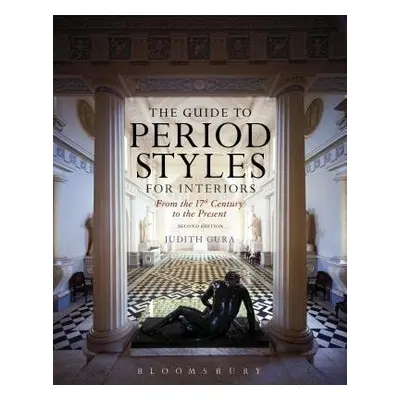 Guide to Period Styles for Interiors - Gura, Judith (New York School of Interior Design, USA)