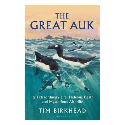 Great Auk - Birkhead, Tim