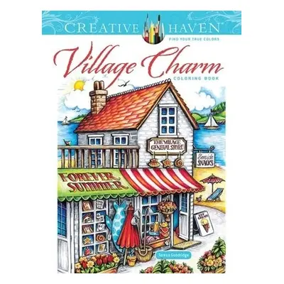 Creative Haven Village Charm Coloring Book - Goodridge, Teresa