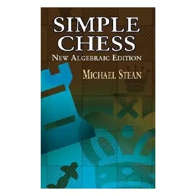 Simple Chess - Stean, Michael