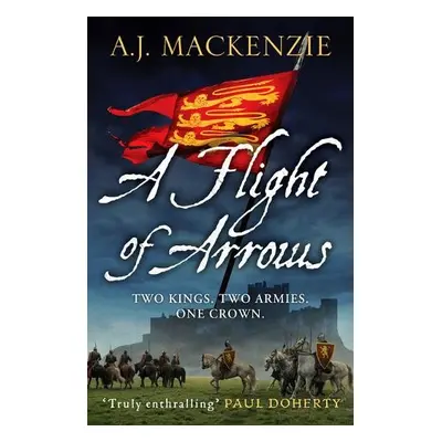 Flight of Arrows - MacKenzie, A.J.