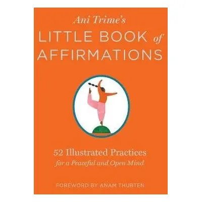 Ani Trime's Little Book of Affirmations - Trime, Ani