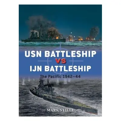 USN Battleship vs IJN Battleship - Stille, Mark (Author)