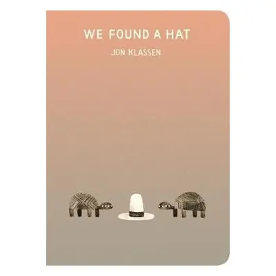 We Found a Hat - Klassen, Jon