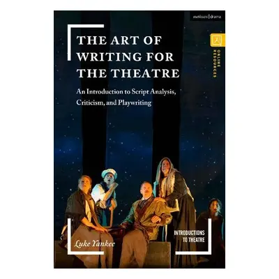 Art of Writing for the Theatre - Yankee, Luke (California State University, Fullerton, USA)