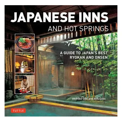 Japanese Inns and Hot Springs - Goss, Rob