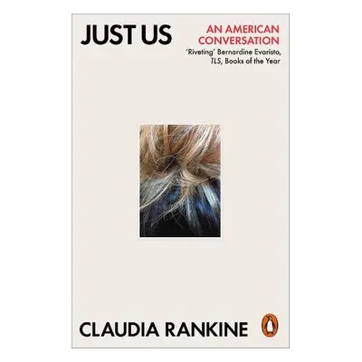 Just Us - Rankine, Claudia