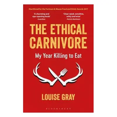 Ethical Carnivore - Gray, Louise