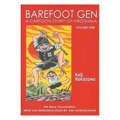 Barefoot Gen #1: A Cartoon Story Of Hiroshima - Nakazawa, Keiji