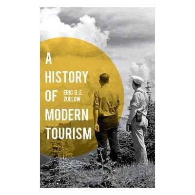 History of Modern Tourism - Zuelow, Eric