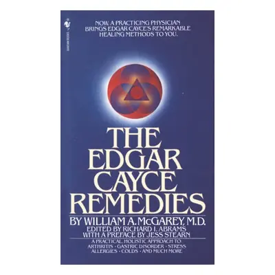 Edgar Cayce Remedies - McGarey, William A.