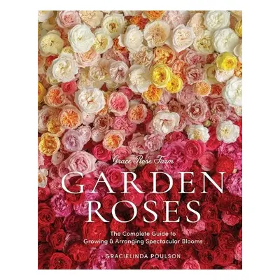 Grace Rose Farm: Garden Roses - Poulson, Gracielinda