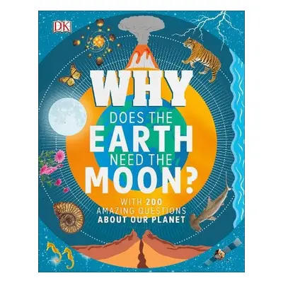 Why Does the Earth Need the Moon? - Dennie, Dr Devin