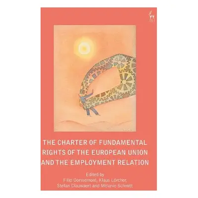 Charter of Fundamental Rights of the European Union and the Employment Relation