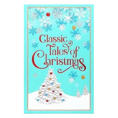 Classic Tales of Christmas - Editors of Canterbury Classics