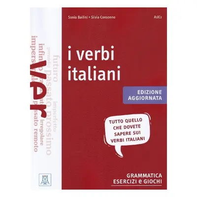 I verbi italiani (A1-C1) - Bailini, Sonia a Consonno, Silvia