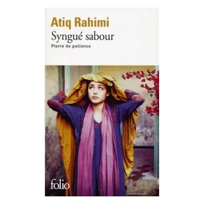 Syngue Sabour, pierre de patience - Rahimi, Atiq