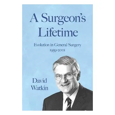 Surgeon's Lifetime - Watkin, David