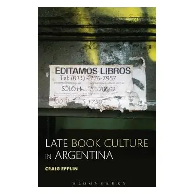 Late Book Culture in Argentina - Epplin, Dr. Craig (Portland State University, USA)