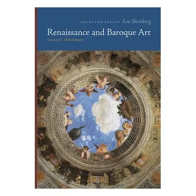 Renaissance and Baroque Art - Steinberg, Leo